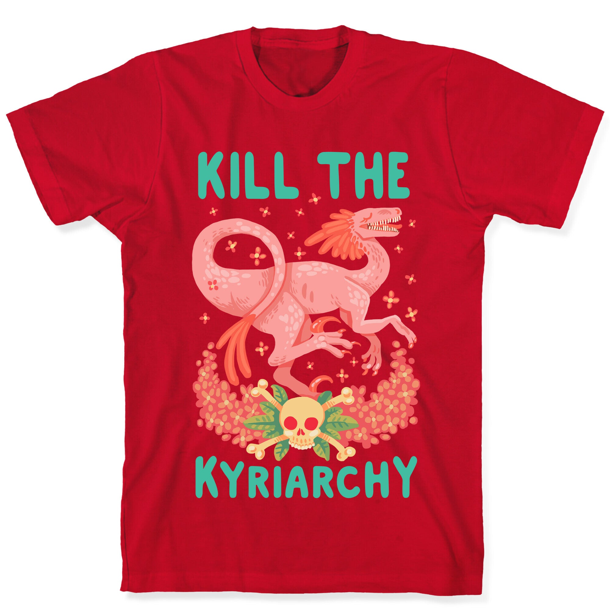 Kill the Kyriarchy T-Shirt